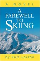 A Farewell to Skiing 0595652212 Book Cover