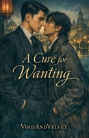 A Cure for Wanting B0GSPH33FK Book Cover