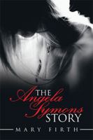 The Angela Symons Story 1796019003 Book Cover