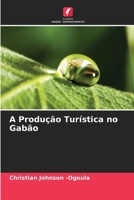 A Produção Turística no Gabão (Portuguese Edition) 6630207408 Book Cover