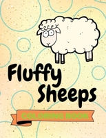 Fluffy Sheeps Coloring Book: Cute Sheeps Coloring Book | Adorable Sheeps Coloring Pages for Kids |25 Incredibly Cute and Lovable Sheeps B09N41WBY2 Book Cover