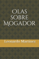 OLAS SOBRE MOGADOR (Spanish Edition) 197707734X Book Cover