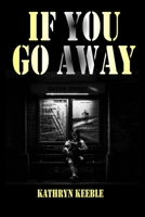 If You Go Away 1471029719 Book Cover