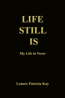 Life Still Is: My Life in Verse B09V3BN167 Book Cover