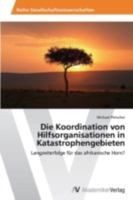 Die Koordination Von Hilfsorganisationen in Katastrophengebieten 3639632133 Book Cover