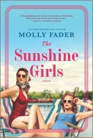 The Sunshine Girls: A Novel 1335453482 Book Cover