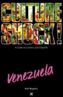 Culture Shock Venezuela (Culture Shock! A Survival Guide to Customs & Etiquette) 1558685014 Book Cover