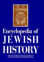 Encyclopedia of Jewish History: Events and Eras of the Jewish People 0816012202 Book Cover