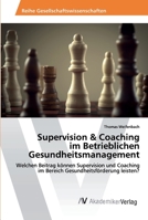 Supervision & Coaching im Betrieblichen Gesundheitsmanagement 6202224568 Book Cover