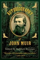 An Autobiography of John Muir 1628737670 Book Cover