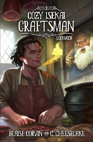 Cozy Isekai Craftsman: Lockwood: B0C9SNG7S5 Book Cover