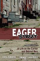 Eager Street: A Life on the Corner and Behind Bars 1934074187 Book Cover
