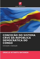 Conceção Do Sistema Crvs Da República Democrática Do Congo (Portuguese Edition) 6630298683 Book Cover