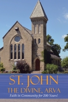 St. John the Divine, Arva: Faith in Community for 200 Years! 0228849128 Book Cover