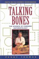 Talking Bones: The Science of Forensic Anthropology (Facts on File Science Sourcebooks) 0816031142 Book Cover