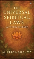The Universal Spiritual Laws: A Poetry Journey B0FCFQVKHF Book Cover