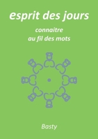 esprit des jours: connaitre au fil des mots (French Edition) 2322487198 Book Cover