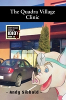The Quadra Village Clinic (Every Village Needs an Idiot) 1687369186 Book Cover