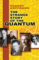 The Strange Story of the Quantum 0486205185 Book Cover