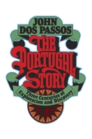 The Portugal Story: Three Centuries of Exploration and Discovery 0385513631 Book Cover