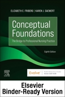 Conceptual Foundations - Binder Ready: The Bridge to Professional Nursing Practice 0323848370 Book Cover