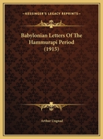 Babylonian Letters of the Hammurapi Period B0BM8FMDKQ Book Cover