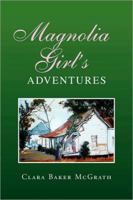 Magnolia Girl's Adventures 1425771815 Book Cover