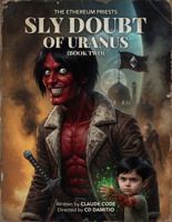 Sly Doubt of Uranus Book 2: The Ethereum Priests 1939827655 Book Cover