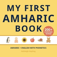My First Amharic Book: Bilingual Amharic-English first words book for children with phonetics 1918471320 Book Cover
