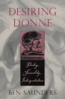 Desiring Donne: Poetry, Sexuality, Interpretation 0674023471 Book Cover