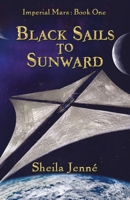 Black Sails to Sunward 1969691026 Book Cover
