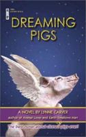 Dreaming Pigs 0970917422 Book Cover