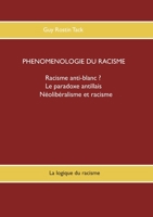 Phénoménologie du racisme: La logique du racisme 2322122149 Book Cover
