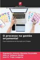 O processo na gestão orçamental (Portuguese Edition) 6206958019 Book Cover