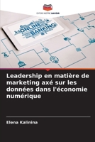 Leadership en matière de marketing axé sur les données dans l'économie numérique (French Edition) 6209846602 Book Cover