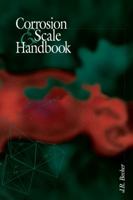 Corrosion and Scale Handbook 0878147497 Book Cover