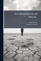 Ius Hominis In Se Ipsum... 1274055776 Book Cover