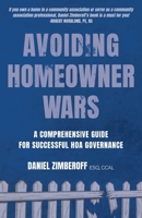 Avoiding Homeowner Wars: A Comprehensive Guide for Successful HOA Governance 1039140157 Book Cover