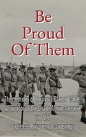 Be Proud Of Them: The memoirs of Corporal 'Blanco' White: a soldier on the thin-red-line B09BY5WCKS Book Cover