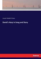 David's Harp in Song and Story 1164617729 Book Cover