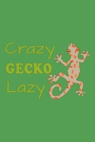 Crazy Gecko Lady: Gifts For Gecko Lovers - Notebook, Planner or Journal For Writing And Note Taking For Your Special Day.(110 Blank Lined Pages - 6x9 Inches) - Gift Idea For Friends and Family 1694532704 Book Cover