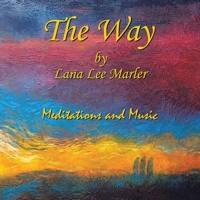 The Way: Meditations and Music B0FDR7KMZ9 Book Cover