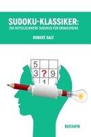 Sudoku-Klassiker: 250 mittelschwere Sudokus für Erwachsene.Buch#19 (250 mittleres Sudoku) B08CWJ7J6Z Book Cover