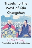 Travels to the West of Qiu Changchun 1957990449 Book Cover