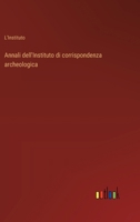 Annali dell'Instituto di corrispondenza archeologica (Italian Edition) 3368716409 Book Cover