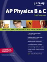 Kaplan AP Physics B & C 2007 Edition 1419550837 Book Cover