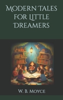 Modern Tales for Little Dreamers B0CMD8TKL6 Book Cover