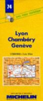 Michelin Lyon/Chambery/Geneve (Geneva), France Map No. 74 2067000748 Book Cover