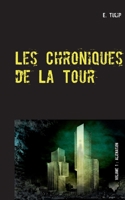 Les Chroniques de La Tour: Volume 1: AlieNation (Paperback or Softback) 2322254878 Book Cover