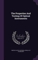 The Properties And Testing Of Optical Instruments 124523952X Book Cover